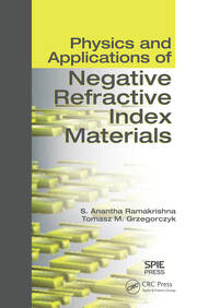 Physics and Applications of Negative Refractive Index Materials book cover