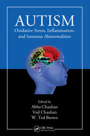 Autism: Oxidative Stress, Inflammation, and Immune Abnormalities book cover