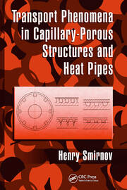 Transport Phenomena in Capillary-Porous Structures and Heat Pipes book cover