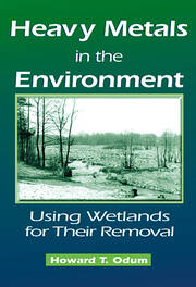 Heavy Metals in the Environment: Using Wetlands for Their Removal book cover
