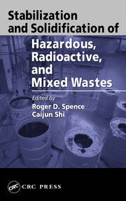 Stabilization and Solidification of Hazardous, Radioactive, and Mixed Wastes book cover
