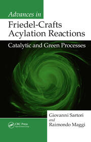 Advances in Friedel-Crafts Acylation Reactions: Catalytic and Green Processes book cover
