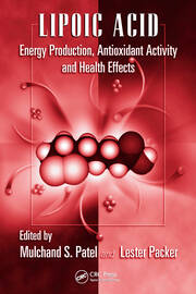 Lipoic Acid: Energy Production, Antioxidant Activity and Health Effects book cover