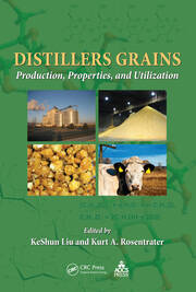 Distillers Grains: Production, Properties, and Utilization book cover