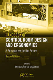 Handbook of Control Room Design and Ergonomics: A Perspective for the Future, Second Edition book cover