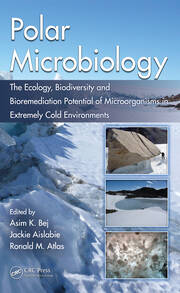 Polar Microbiology: The Ecology, Biodiversity and Bioremediation Potential of Microorganisms in Extremely Cold Environments book cover