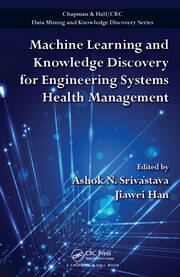 Machine Learning and Knowledge Discovery for Engineering Systems Health Management book cover