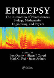 Epilepsy: The Intersection of Neurosciences, Biology, Mathematics, Engineering, and Physics book cover