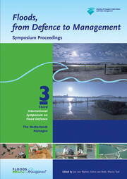 Floods, from Defence to Management: Symposium Proceedings of the 3rd International Symposium on Flood Defence, Nijmegen, The Netherlands, 25-27 May 2005, Book + CD-ROM book cover