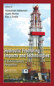 Hydraulic Fracturing Impacts and Technologies: A Multidisciplinary Perspective book cover