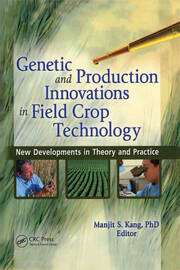 Genetic and Production Innovations in Field Crop Technology: New Developments in Theory and Practice book cover