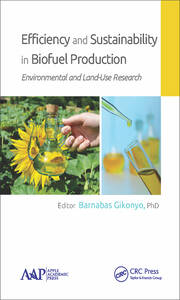 Efficiency and Sustainability in Biofuel Production: Environmental and Land-Use Research book cover