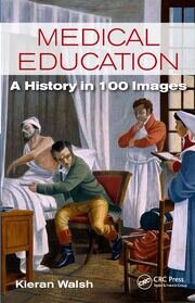 Medical Education: A History in 100 Images book cover