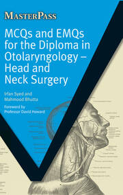 MCQs and EMQs for the Diploma in Otolaryngology: Head and Neck Surgery book cover