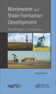 Wastewater and Shale Formation Development: Risks, Mitigation, and Regulation book cover