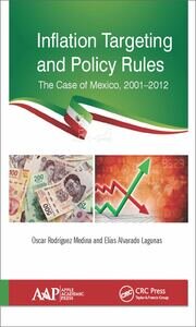 Inflation Targeting and Policy Rules: The Case of Mexico, 2001–2012 book cover
