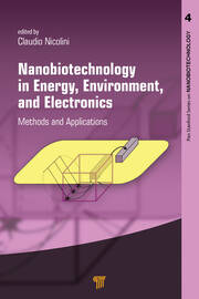 Nanobiotechnology in Energy, Environment and Electronics: Methods and Applications book cover