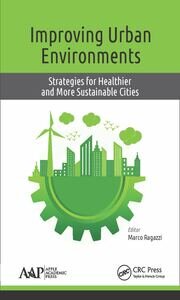 Improving Urban Environments: Strategies for Healthier and More Sustainable Cities book cover