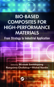 Bio-Based Composites for High-Performance Materials: From Strategy to Industrial Application book cover