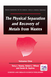 The Physical Separation and Recovery of Metals from Waste, Volume One book cover