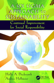 A Six Sigma Approach to Sustainability: Continual Improvement for Social Responsibility book cover