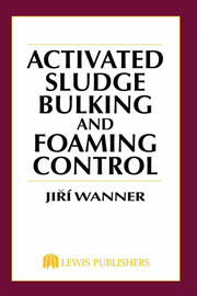 Activated Sludge: Bulking and Foaming Control book cover