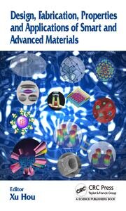 Design, Fabrication, Properties and Applications of Smart and Advanced Materials book cover