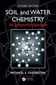 Soil and Water Chemistry: An Integrative Approach, Second Edition book cover