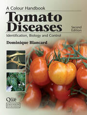 Tomato Diseases: Identification, Biology and Control: A Colour Handbook, Second Edition book cover
