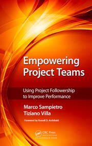 Empowering Project Teams: Using Project Followership to Improve Performance book cover
