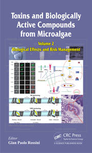 Toxins and Biologically Active Compounds from Microalgae, Volume 2: Biological Effects and Risk Management book cover