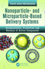 Nanoparticle- and Microparticle-based Delivery Systems: Encapsulation, Protection and Release of Active Compounds book cover