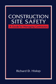 Construction Site Safety: A Guide for Managing Contractors book cover