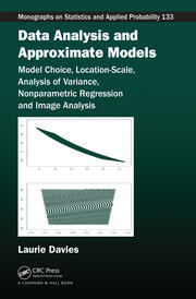 Data Analysis and Approximate Models: Model Choice, Location-Scale, Analysis of Variance, Nonparametric Regression and Image Analysis book cover