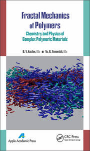Fractal Mechanics of Polymers: Chemistry and Physics of Complex Polymeric Materials book cover