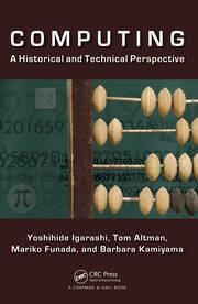 Computing: A Historical and Technical Perspective book cover