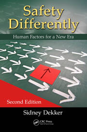 Safety Differently: Human Factors for a New Era, Second Edition book cover