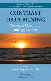 Contrast Data Mining: Concepts, Algorithms, and Applications book cover