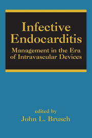 Infective Endocarditis: Management in the Era of Intravascular Devices book cover