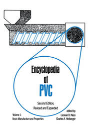 Encyclopedia of PVC: Resin Manufacture and Properties - Volume 1 of 4 (Print) book cover