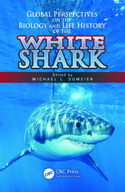 Global Perspectives on the Biology and Life History of the White Shark book cover