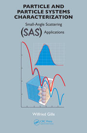 Particle and Particle Systems Characterization: Small-Angle Scattering (SAS) Applications book cover