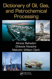 Dictionary of Oil, Gas, and Petrochemical Processing book cover