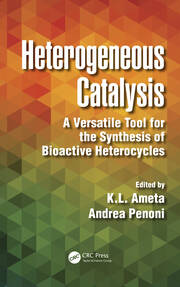 Heterogeneous Catalysis: A Versatile Tool for the Synthesis of Bioactive Heterocycles book cover