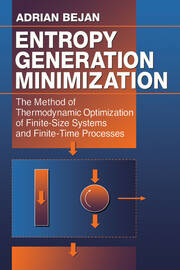 Entropy Generation Minimization: The Method of Thermodynamic Optimization of Finite-Size Systems and Finite-Time Processes book cover