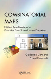 Combinatorial Maps: Efficient Data Structures for Computer Graphics and Image Processing book cover