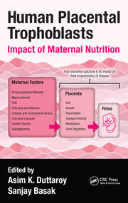 Human Placental Trophoblasts: Impact of Maternal Nutrition book cover
