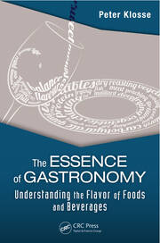 The Essence of Gastronomy: Understanding the Flavor of Foods and Beverages book cover