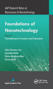 Foundations of Nanotechnology, Volume Two: Nanoelements Formation and Interaction book cover
