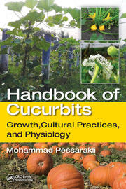 Handbook of Cucurbits: Growth, Cultural Practices, and Physiology book cover